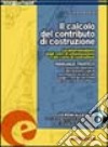 Il calcolo del contributo di costruzione. Con CD-ROM libro