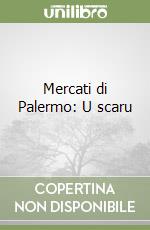 Mercati di Palermo: U scaru