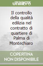 Il controllo della qualità edilizia nel contratto di quartiere di Palma di Montechiaro libro