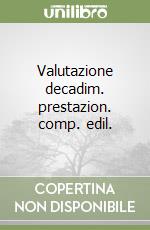 Valutazione decadim. prestazion. comp. edil. libro