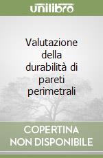 Valutazione della durabilità di pareti perimetrali libro