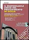 Responsabile unico del procedimento in Sicilia. Con CD-ROM libro di Caprì Elio