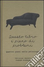 Questo libro è pieno di problemi. Quattro passi nella psicologia