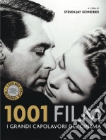 1001 film. I grandi capolavori del cinema. Ediz. illustrata libro