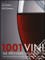 1001 vini da provare nella vita. Una selezione dei migliori vini da tutto il mondo