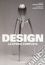 Design. La storia completa. Ediz. illustrata libro