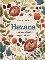 Hazana. La cucina ebraica vegetariana libro