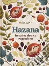 Hazana. La cucina ebraica vegetariana libro