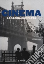 Cinema. La storia completa. Ediz. illustrata libro