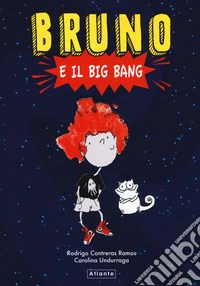 Bruno e il Big Bang. Ediz. a colori libro