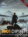 1001 dipinti. Una guida completa ai capolavori della pittura. Ediz. illustrata libro