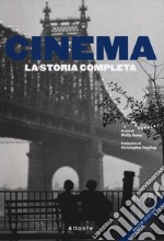 Cinema. La storia completa. Nuova ediz. libro