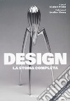 Design. La storia completa. Nuova ediz. libro