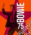 Bowie 75. Ediz. illustrata. Con 2 Poster libro di Popoff Martin