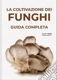 La coltivazione dei funghi libro