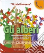 Gli alberi. Canzoni popolari europee cantate dai bambini. Con CD Audio libro