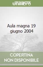 Aula magna 19 giugno 2004 libro