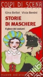 Storie di maschere. Il gioco dei costumi libro