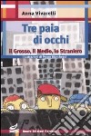 Tre paia di occhi. Il grosso, il medio, lo straniero libro