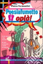 Poesiafumetto oplà!. libro