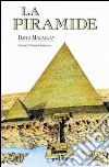 La piramide. Ediz. illustrata libro