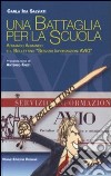 Una battaglia per la scuola. Armando Armando e il «Servizio Informazioni AVIO» libro