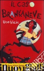 Il Caso Brankaneve libro