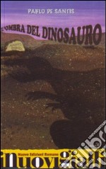 L'Ombra del dinosauro libro