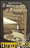 Il manoscritto di Dinamarca libro