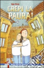 Crepi la paura! libro