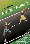 Capriole sull'asfalto libro