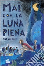 Mai con la luna piena libro