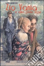 Zio Vania e altre storie russe libro