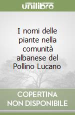 I nomi delle piante nella comunità albanese del Pollino Lucano