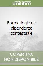 Forma logica e dipendenza contestuale