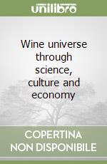 Wine universe through science, culture and economy