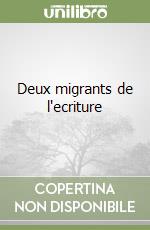 Deux migrants de l'ecriture