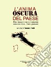 L'anima oscura del paese. Etica, trasparenza e prevenzione della corruzione. Temi e problemi libro di Rolli R. (cur.)