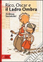 Rico, Oscar e il ladro ombra. Ediz. illustrata libro