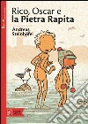 Rico, Oscar e la pietra rapita libro di Steinhöfel Andreas