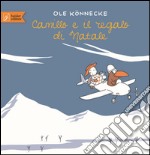 Camillo e il regalo di Natale. Ediz. illustrata libro