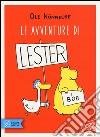 Le avventure di Lester e Bob. Ediz. illustrata libro