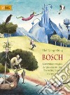 Bosch. L'avventura magica del giovane artista, il berretto, lo zaino e la palla.... Ediz. a colori libro di Tjong-Khing Thé