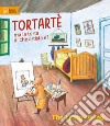 Tortartè. Ma la torta di che artista è? Ediz. a colori libro