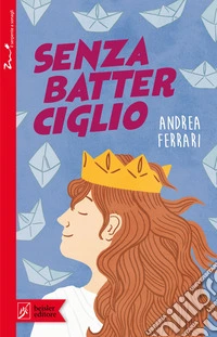 Senza batter ciglio