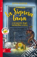 La signora Lana e il segreto degli ombrellini cinesi libro