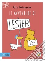 Le avventure di Lester e Bob. Con app libro