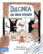 Dulcinea nel bosco stregato libro