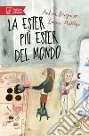 La Ester più Ester del mondo libro