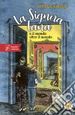 La signora Lana e il mondo oltre il mondo libro